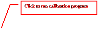 Line Callout 3: Click to run calibration program