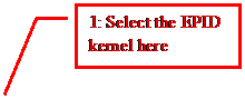 Line Callout 3: 1: Select the EPID kernel here
